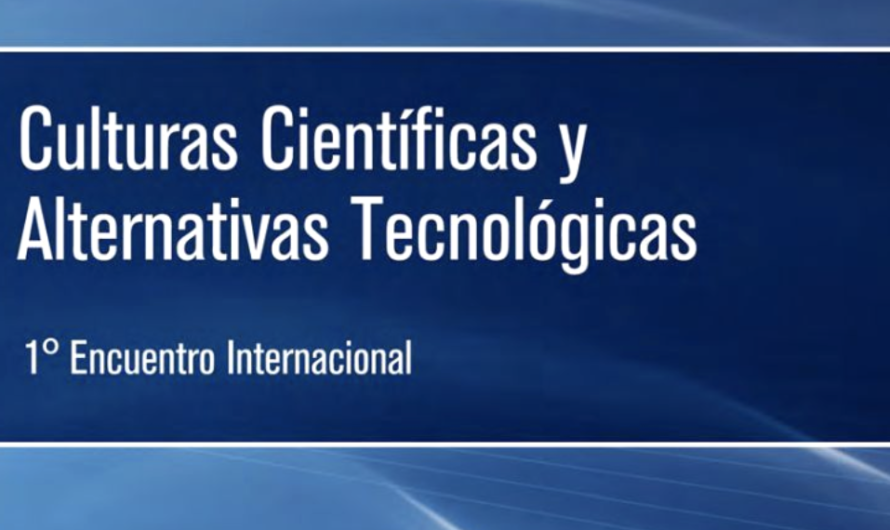 I Encuentro de Culturas Científicas y Alternativas Tecnológicas