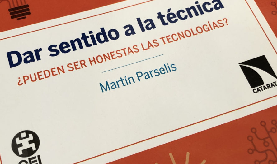 Libro: Dar sentido a la técnica ¿pueden ser honestas las tecnologías?